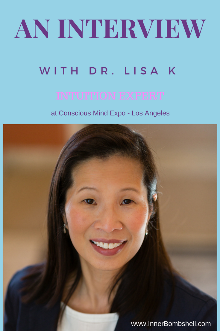intuition, Dr. Lisa K, Interview, Conscious Mind expo, Los Angeles