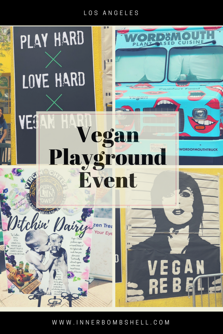 Vegan, Food, Events, playground, fitness, vegan skincare, vegan food, Vegan hard, California vegan, cruelty-free, plant-based